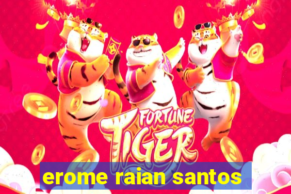 erome raian santos